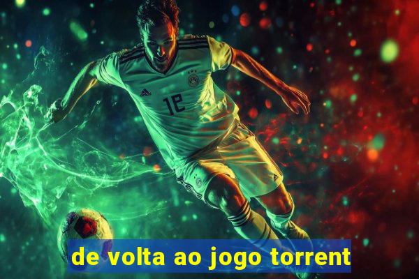 de volta ao jogo torrent